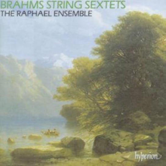 Brahms: String Sextets Raphael Ensemble