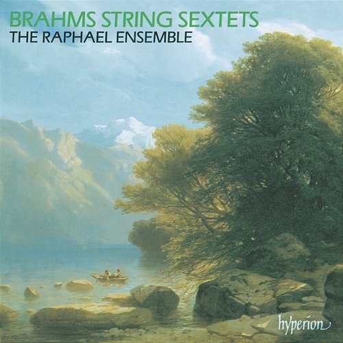 Brahms: String Sextets Nos. 1 & 2 Raphael Ensemble