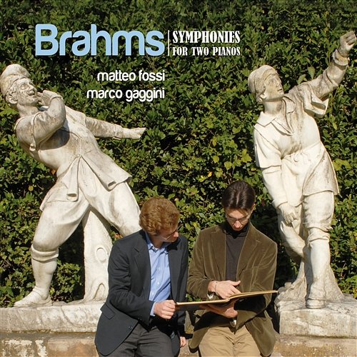 Brahms: Symphonies For Two Pianos Matteo Fossi, Marco Gaggini