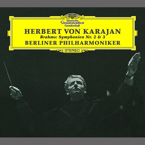 Brahms: Symphonies Nos.2 & 3 Berliner Philharmoniker, Herbert Von Karajan