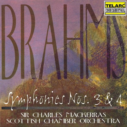 Brahms: Symphonies Nos. 3 & 4 Sir Charles Mackerras, Scottish Chamber Orchestra