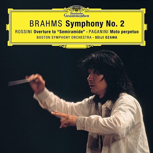 Brahms: Symphony No. 2 In D Major, Op. 73 / Rossini: Overture From "Semiramide" / Paganini: Moto perpetuo, Op.11 Boston Symphony Orchestra, Seiji Ozawa