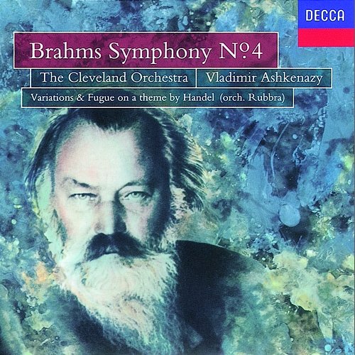 Brahms: Symphony No.4/Handel Variations & Fugue The Cleveland Orchestra, Vladimir Ashkenazy