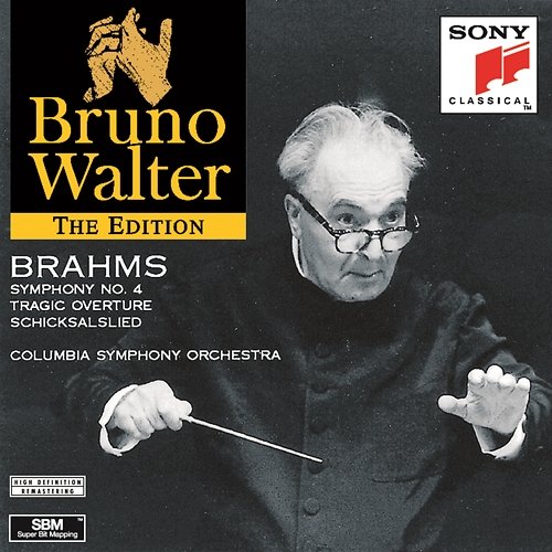 Brahms: Symphony No. 4 in E Minor, Op. 98, Tragic Overture, Op. 81 & Schicksalslied, Op. 54 Bruno Walter