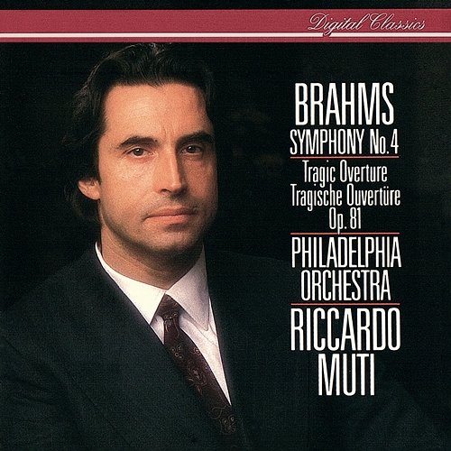 Brahms: Symphony No. 4; Tragic Overture Riccardo Muti, The Philadelphia Orchestra