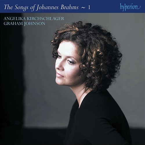 Brahms: The Complete Songs, Vol. 1 Angelika Kirchschlager, Graham Johnson