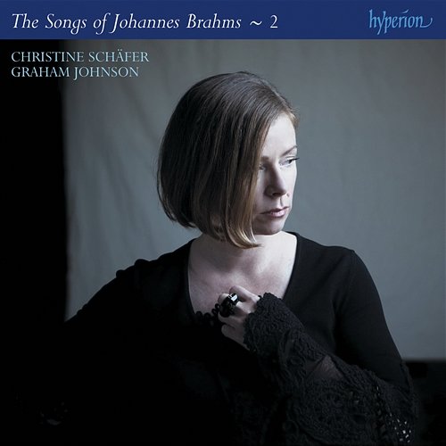 Brahms: The Complete Songs, Vol. 2 Christine Schäfer, Graham Johnson