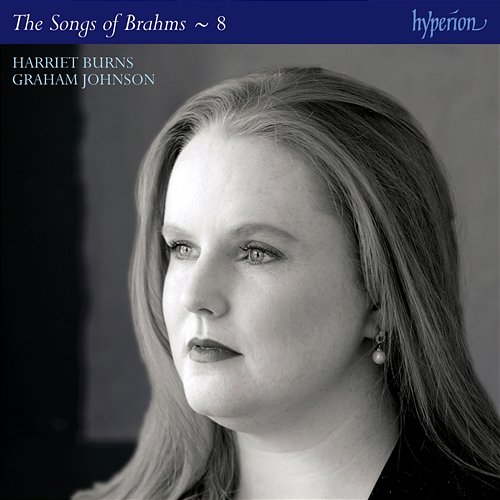 Brahms: The Complete Songs, Vol. 8 Harriet Burns, Graham Johnson
