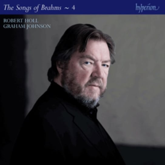 Brahms: The Complete Songs. Volume 4 Holl Robert, Johnson Graham