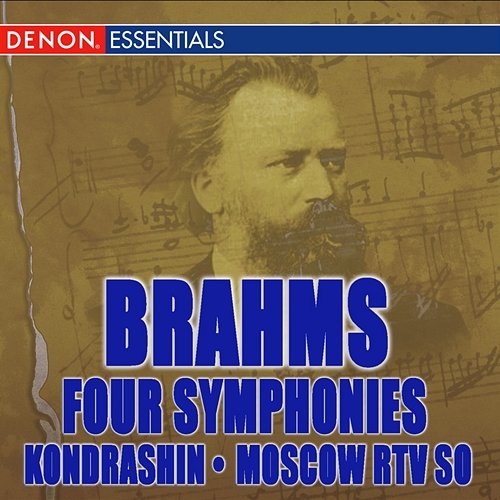 Brahms: The Complete Symphonies Kirill Kondrashin, Moscow RTV Symphony Orchestra