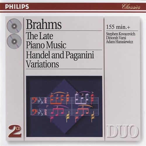 Brahms: The Late Piano Music Stephen Kovacevich, Dinorah Varsi, Adam Harasiewicz