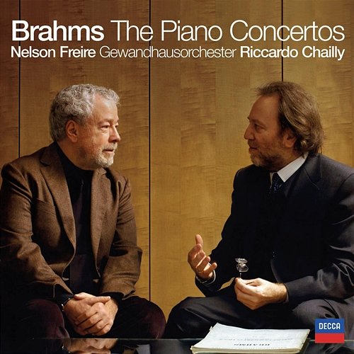 Brahms: The Piano Concertos Nelson Freire, Gewandhausorchester, Riccardo Chailly