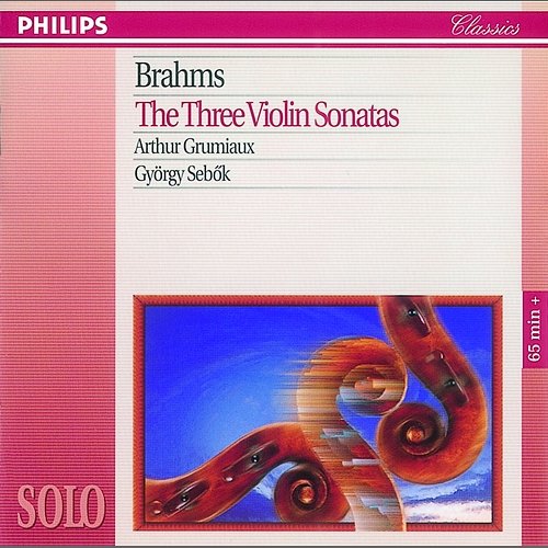 Brahms: The Three Violin Sonatas Arthur Grumiaux, György Sebök