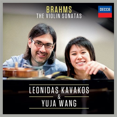 Brahms: The Violin Sonatas Leonidas Kavakos, Yuja Wang