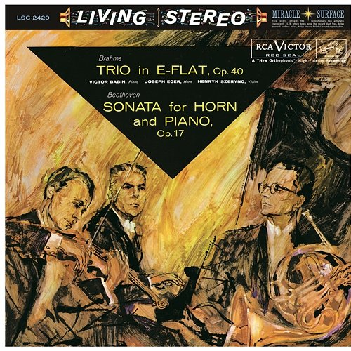 Brahms: Trio for Piano, Violin and Horn in E-Flat Major, Op. 40 - Beethoven: Sonata for Piano and Horn in F Major, Op. 17 Victor Babin