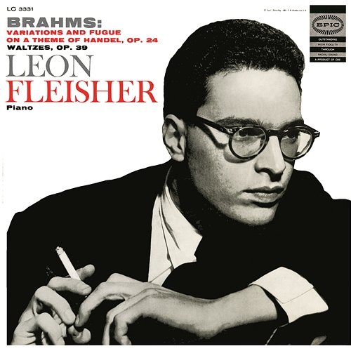 Brahms: Variations and Fugue on a Theme by Handel, Op. 24; Waltzes, Op. 39 Leon Fleisher