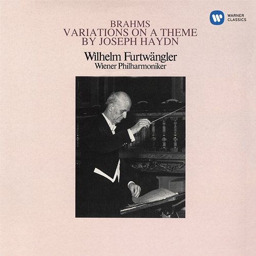 Brahms: Variations on a Theme by Joseph Haydn, Op. 56a Wilhelm Furtwängler