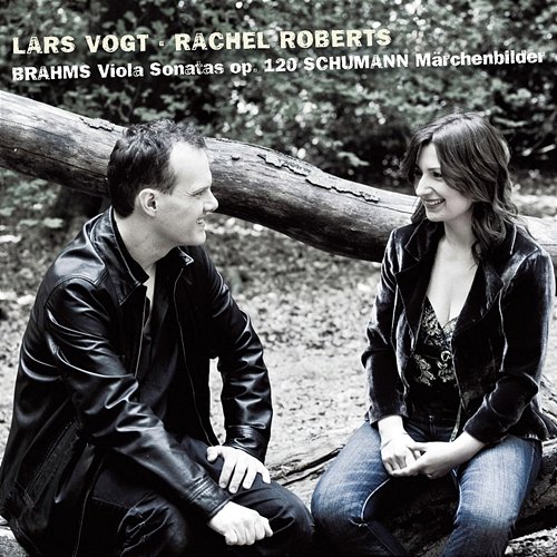 Brahms: Viola Sonatas, Op. 120 Nos. 1 & 2: Schumann: Maerchenbilder. Op. 113 Rachel Roberts, Lars Vogt