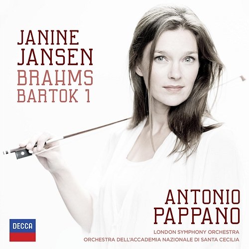 Brahms: Violin Concerto; Bartók: Violin Concerto No.1 Janine Jansen, London Symphony Orchestra, Orchestra dell'Accademia Nazionale di Santa Cecilia, Antonio Pappano