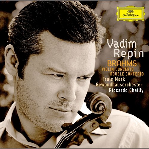 Brahms: Violin Concerto; Double Concerto Vadim Repin, Truls Mörk, Gewandhausorchester, Riccardo Chailly