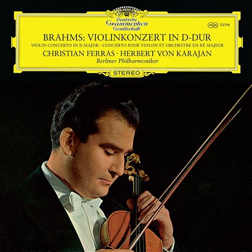 Brahms: Violin Concerto in D Major, Op. 77 Christian Ferras, Berliner Philharmoniker, Herbert Von Karajan