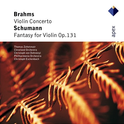 Brahms : Violin Concerto & Schumann : Fantasy Thomas Zehetmair, Christoph Eschenbach & Philharmonia Orchestra