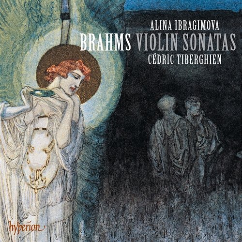 Brahms: Violin Sonatas Nos. 1, 2 & 3 Alina Ibragimova, Cédric Tiberghien
