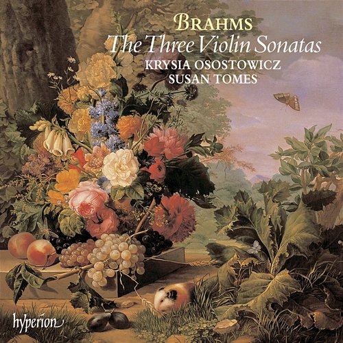 Brahms: Violin Sonatas Nos. 1, 2 & 3 Krysia Osostowicz, Susan Tomes