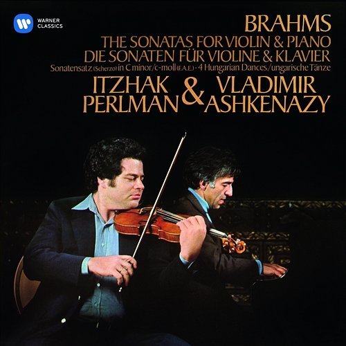 Brahms: Violin Sonatas Nos. 1-3 & 4 Hungarian Dances Itzhak Perlman feat. Vladimir Ashkenazy