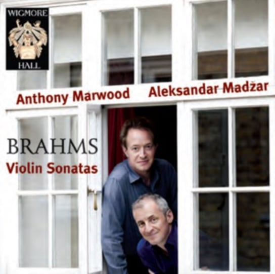 Brahms: Violin Sonatas Nos. 1-3 (complete) Marwood Anthony, Madzar Aleksandar