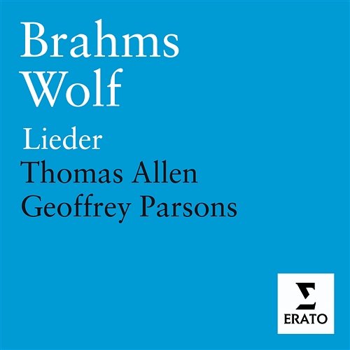 Brahms & Wolf - Lieder Sir Thomas Allen, Geoffrey Parsons