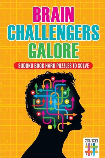 Brain Challengers Galore Sudoku Book Hard Puzzles to Solve Senor