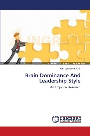 Brain Dominance And Leadership Style Lawrence A. S. Arul