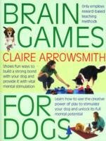Brain Games for Dogs Arrowsmith Claire