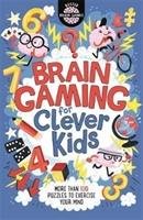 Brain Gaming for Clever Kids Gareth Moore