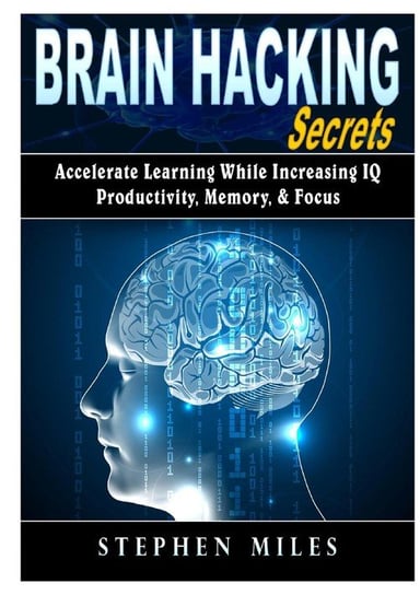 Brain Hacking Secrets Miles Stephen