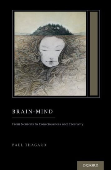Brain-Mind. From Neurons to Consciousness and Creativity Opracowanie zbiorowe