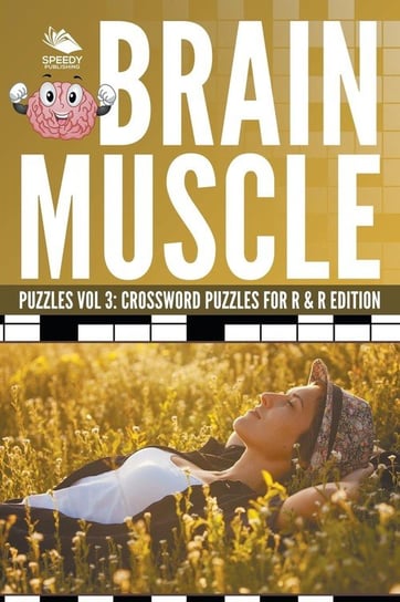 Brain Muscle Puzzles Vol 3 Speedy Publishing Llc