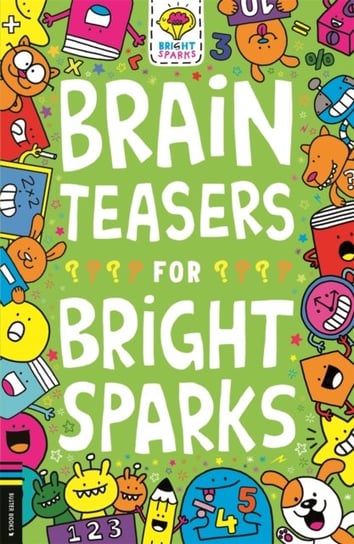 Brain Teasers for Bright Sparks Gareth Moore