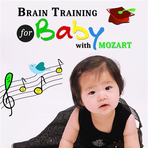 Brain Training for Baby with Mozart: Ultimate Classical Piano Music for Children and Kids Klemens Wichrowski