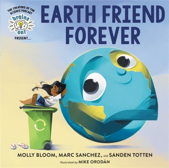 Brains On! Presents...Earth Friend Forever Opracowanie zbiorowe
