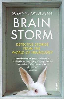 Brainstorm: Detective Stories From the World of Neurology O'Sullivan Suzanne