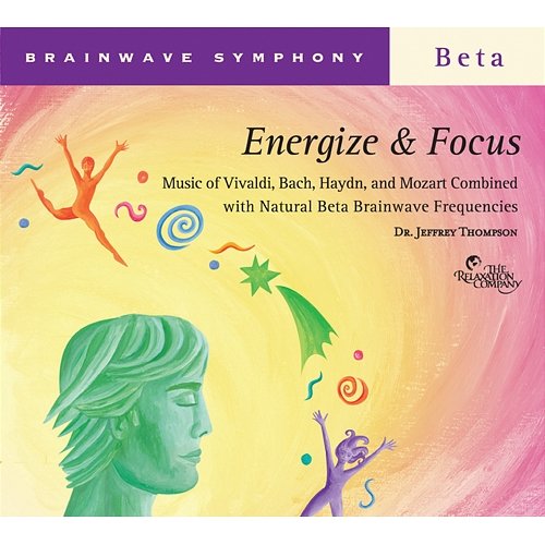 Brainwave Symphony: Energize and Focus Dr. Jeffrey Thompson