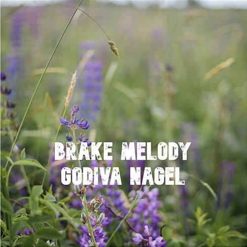 Brake Melody Godiva Nagel