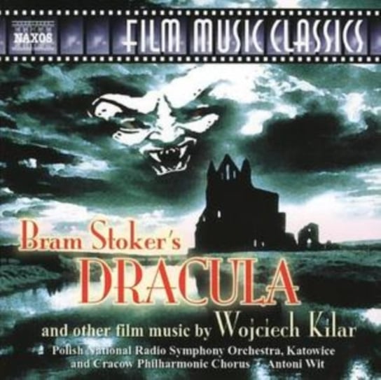 Bram Stoker's Dracula And Other Film Music By Wojciech Kilar Wit Antoni