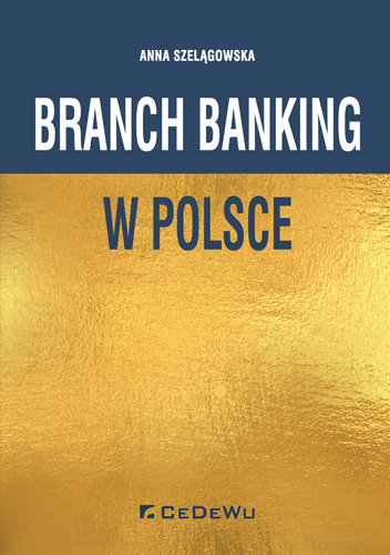 Branch banking w Polsce Szelągowska Anna