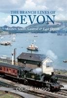 Branch Lines of Devon Exeter, South, Central & East Devon Maggs Colin