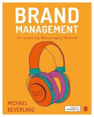 Brand Management: Co-creating Meaningful Brands Michael Beverland