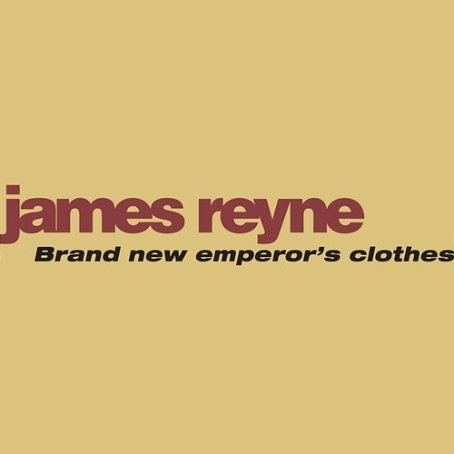 Brand New Emperor's Clothes James Reyne