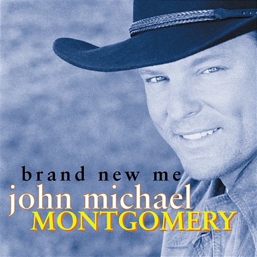 Brand New Me John Michael Montgomery